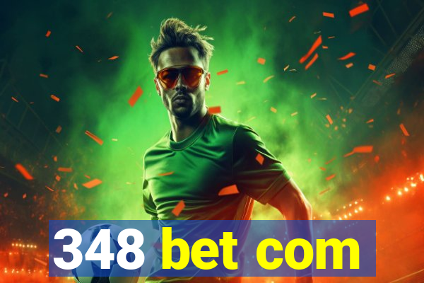 348 bet com